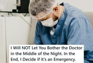 Answering Service Caller Demanded To Speak To Her Doctor About A Scheduling Question In The Middle Of The Night, But The Answering Service Told Her No And Hung Up