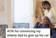 Daughter Convinced Her Elderly Father To Give Up Driving After He Had Multiple Strokes, But Relatives Criticized Her For Taking Away His Sense Of Independence