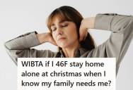 Woman Planned To Spend Christmas Alone After Years Of Being Treated Like The Outsider, But Her Family Still Expected Her To Put Aside Their Differences And Show Up To See Her Stepfather In Hospice