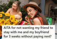 Woman Doesn’t Want Her Close Friend Staying With Her And Her Boyfriend For Three Weeks Rent-Free Due To Financial And Privacy Reasons, But She Doesn’t Want To Hurt Her Friend’s Feelings