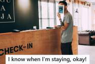 Front Desk Employee Asked A Stubborn Guest If His Dates Are Correct, So After A Difficult Call The Guest Had To Call Back Later To Change The Dates