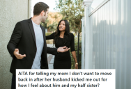 Mom Allowed Her Husband To Kick Her Daughter Out Of The House, And Later Got Mad At Her Daughter When She Refused To Move Back In With Them