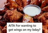 Boyfriend Just Wanted Good Ol’ Chicken Wings On His Birthday, But His Girlfriend Thought He Should Want Something New