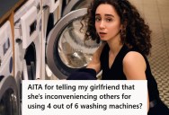 Girlfriend Uses 4 Out Of 6 Washing Machines Available In Her Building At Once, But She Felt Offended When Her Boyfriend Suggested That It’s Selfish
