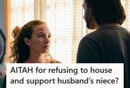 Wife Wants To Start A Family, So She Doesn’t Want Her Niece Moving In For College. But Her Husband Said They Can’t Say No Due To Past Help From Family.