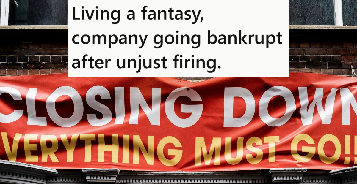 He Was Fired And Replaced By The Owners Son, So He Dreamed That The Company Would Fail And Go Bankrupt, And That Is Exactly What Happened Going out of business sign