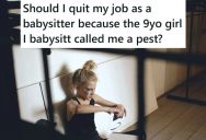 Babysitter Made A Kid Do Homework, But The Child Called Her A Pest And Hurt Her Feelings