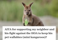 HOA Resident Doesn’t Care That A Neighbor Has Pet Wallabies, But The President Is Determined To Change The Rules About Pets