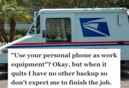 Mail Carrier Was Told To Use Her Personal Phone For Deliveries, But Her Battery Gave Out, So She Made Management Finish The Route Themselves