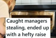 He Caught His Managers Stealing From The Company, So He Reported It To The Store Owner, Who Fired Them And Promoted This Guy With A Nice Raise