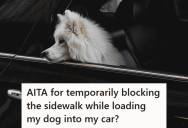 Dog Owner Temporarily Blocked A Sidewalk While Loading An Elderly Dog Into The Back Of Her SUV, So A Passing Cat Walker Began Yelling At Her Instead Of Asking Nicely