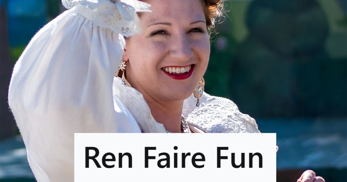 Customer Went To A Ren Faire Dressed Up, But A Ton Of People Thought She Was An Employee And Tried To Hand Off Their Children To Her To Babysit Ren Faire