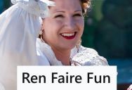 Customer Went To A Ren Faire Dressed Up, But A Ton Of People Thought She Was An Employee And Tried To Hand Off Their Children To Her To Babysit