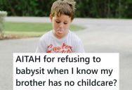 She Often Babysits For Her Nephew, But Now He’s Becoming Destructive And Her Brother Won’t Punish Him