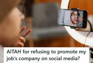 Employee Refused To Promote His Company’s Startup Program On His Instagram And TikTok After His Boss Noticed His Large Following, So Now His Coworkers Are Accusing Him Of Not Being A Team Player