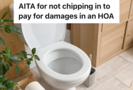HOA Resident Refused To Pay For Cost Of Fixing A Plumbing Issue, So Now The Other Residents Are Angry Because They Think He Caused It