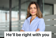 Customer Tells A Female Construction Estimator He Wants A Guy To Help Him, So She Lets Him Wait Instead Of Helping