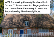 First Time Homeowner Buys A House That Is Much Different Than All The Other Houses In The Neighborhood, So Her Neighbors Are Rude To Her
