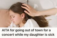 Woman Planned A Long-Awaited Concert Trip, But Her Ex-Husband Got Angry When She Had To Drop Off Her Sick Daughter At His Place