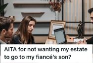 Woman And Her Fiancé Started Discussing Their Future Estates, But She Refused To Leave Her Own Assets To His Teenage Son