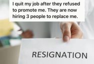 Employee Quit After Being Denied A Raise, So She Watched Them Hire Three People To Replace Her