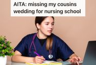 Young Woman Chose Her Nursing School’s Clinical Orientation Over Her Cousin’s Wedding, So Her Mother Called Her Selfish