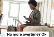 Network Technician Travels For Work Every Week And Racks Up Overtime, But The Company’s New VP Changes The Policy About Travel And Hotel Stays