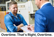 Valuable Employee Is Told Not To Work Overtime, But The Company Can’t Function When He Adjusts His Hours