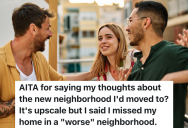 Girlfriend Shares Her Honest Feelings About Her New Neighborhood, But Her Boyfriend Thinks She Was Rude