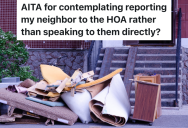 Woman’s Neighbors Constantly Leave Garbage Outside Their Home, So She’s Thinking About Reporting Them To The HOA