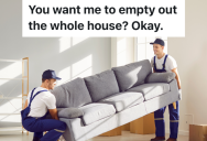 Landlord Agrees To Remove His Furniture Before Rude New Buyers Move In, But He’s Taking More Than Just The Furniture