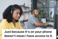 Confused And Angry Customers Demanded Information She Had No Access To, And Kept Yelling At Her To Get It