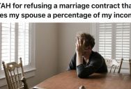 Baffled Man Sideswiped By Fiancée’s Required Contract For Half His Income If They Get Married, But He Refused