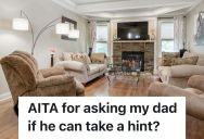 Irritable Daughter Spewed Snark To Dad When He Sat In Recliner She’d Been Working On, So He Stormed Off And She Wonders Why