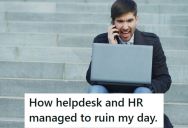 His Technician Misread A Ticket And Deleted All Of The Users Out Of The Email System, And When Confronted, He Refused To Admit He Did Anything Wrong