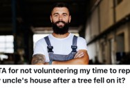 A Man’s Mother Wants Him To Help Fix Up His Aunt And Uncle’s House, But He Refused Because He’s Too Busy And He’s Not A Contractor
