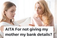 A Teenager’s Mom Wants To Use Their Bank Account For Her Business, But They Won’t Let Her Do It