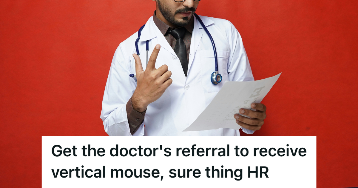 Employee Asked For An Ergonomic Mouse For Their Wrist Injury, But Strict HR Rules Forced Costly Doctor Visits doctor in white coat with a doctors note