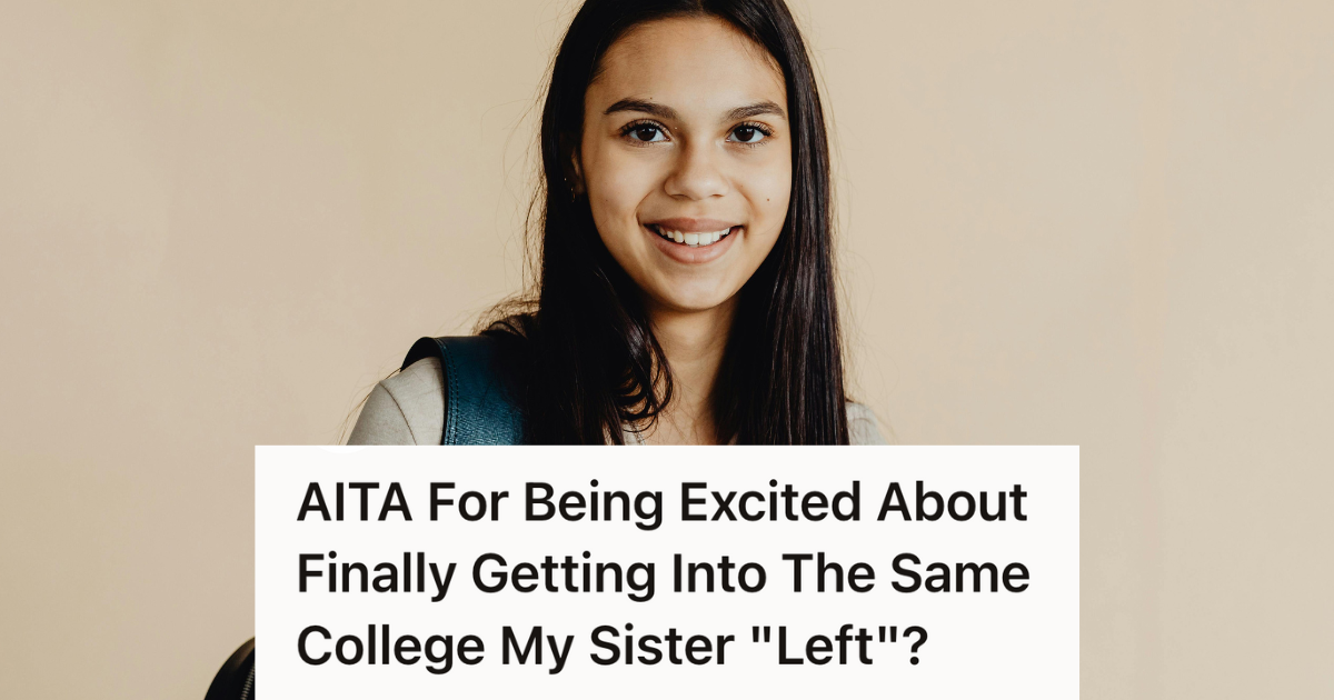 Proud Student Celebrated Getting Into Her Dream University, So Her Sister Who Attended But Got Kicked Out Accused Her Of Rubbing It In happy college student smiling at camera