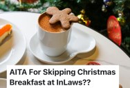 Wife Skipped One Christmas Breakfast, So Her In-Laws Moved Christmas And Now She’s “The Problem”