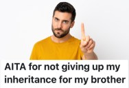 A Young Man Got A Large Inheritance From His Grandparents, But Told His Family He Won’t Give Them Money To Take Care Of His Little Half-Brother