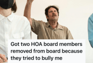 Power-Tripping HOA Board Members Claimed They Answered To No One, So A Political Science Grad Read The Bylaws And Forced Them Off The Board