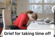 Company Claimed To Be Supportive Of Its Employees, But Then They Asked For PTO And Got Grief