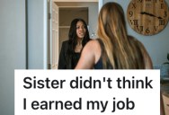 Her Sister Never Missed A Chance To Trash Talk Her, So She Started Rubbing Her Accomplishments In Her Face