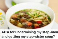 Teen Brings His Sick Stepsister Soup On The Way Home, And His Stepmom Says He “Undermined” Her Parenting