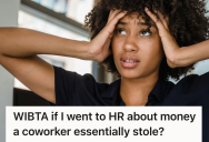 Kindhearted Employee Spotted A Dishonest New Hire $200, So When New Hire Refused To Repay, She Questioned Getting HR Involved