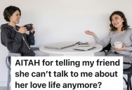Woman Gets Exhausted Listening to Her Friend’s Dating Drama, So She Tells Her to Stop Talking About Her Love Life