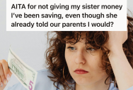 Young Woman Spent Years Building Up Her Savings, So When Her Older Sibling Expected A Handout And Got Told No, The Whole Family Turned On Her