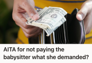 Working Mom Came Home Late And Insisted On Paying A Flat Babysitting Rate, But The Babysitter Demanded Overtime
