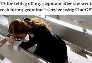 Granddaughter Writes A Heartfelt Speech For Her Grandmother’s Final Service, But Then She Finds Out Her Stepmom Used ChatGPT To Write Hers